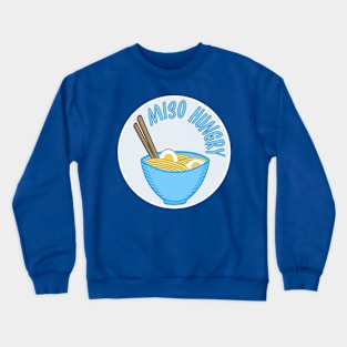 Miso Hungry Ramen Crewneck Sweatshirt